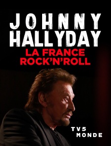 TV5MONDE - Johnny Hallyday, la France Rock'n Roll