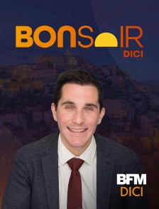 BFM Dici Haute-Provence - Bonsoir Dici