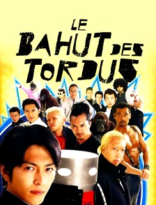Le bahut des tordus