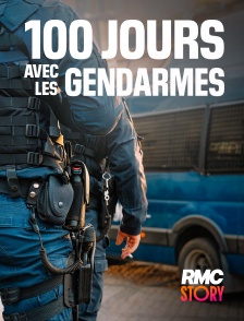 RMC Story - 100 jours avec les gendarmes