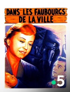 France 5 - Dans les faubourgs de la ville