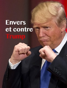 Envers et contre Trump
