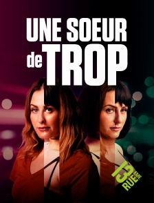13EME RUE - Une sœur de trop