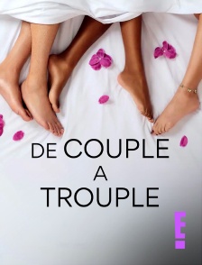 E! - De couple à trouple
