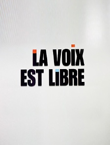 La voix est libre