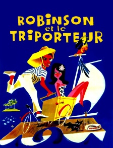Robinson et le triporteur