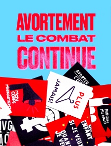 Avortement : le combat continue