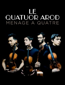 Le Quatuor Arod : ménage à quatre