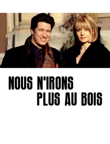 Nous n'irons plus au bois