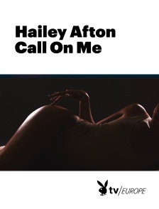 Playboy TV - Hailey Afton Call On Me