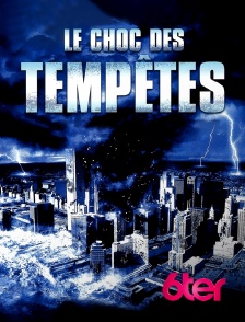 6ter - Cyclone catégorie 6 : le choc des tempêtes