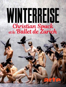 Arte - Winterreise : Christian Spuck et le Ballet de Zurich
