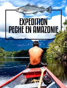 Expédition : pêche en Amazonie