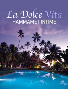 La Dolce Vita : Hammamet, Intime