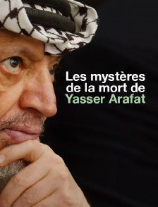 Les mystères de la mort de Yasser Arafat