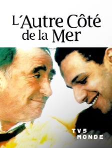 TV5MONDE - L'autre côté de la mer