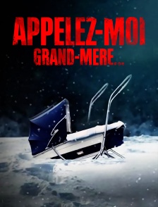 Appelez-moi grand-mère…