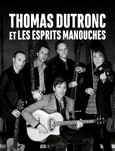 Thomas Dutronc et les esprits manouches