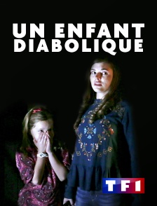 TF1 - Un enfant diabolique