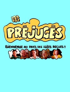 Les préjugés : bienvenue au pays des idées reçues !