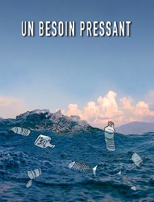 Un besoin pressant