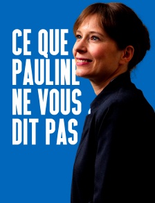 Ce que Pauline ne vous dit pas