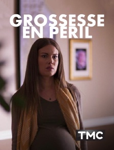 TMC - Grossesse en péril