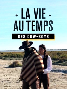 La vie au temps des cow-boys