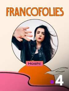 France 4 - Hoshi aux Francofolies de La Rochelle