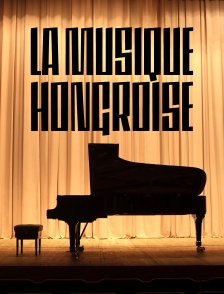La musique hongroise : essentielle et existentielle