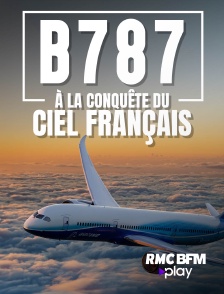 B787, à la conquête du ciel français