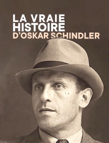 La vraie histoire d'Oskar Schindler