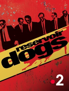 France 2 - Reservoir Dogs