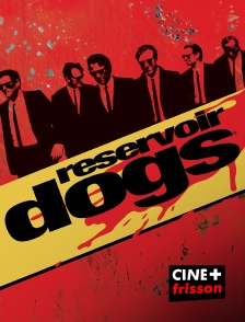 CINE+ Frisson - Reservoir Dogs