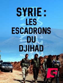 Syrie : les escadrons du djihad