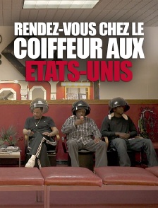 Rendez-vous chez le coiffeur aux Etats-Unis