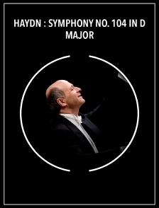 Haydn : Symphony No. 104 in D major