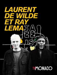 Laurent De Wilde et Ray Lema