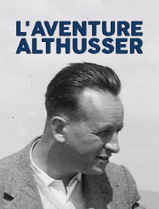 L'aventure Althusser