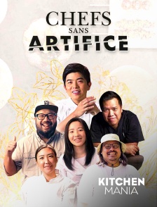KITCHEN MANIA - Chefs sans artifice