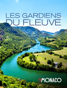 TV Monaco - Les gardiens du fleuve