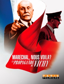 Maréchal, nous voilà ? La propagande de Vichy