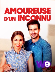 W9 - Amoureuse d'un inconnu