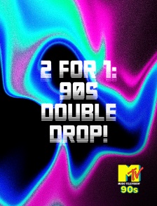 MTV 90' - 2 For 1: 90s Double Drop!