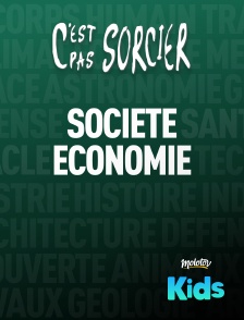 C'est pas sorcier : Société et Economie