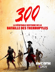 RMC BFM Play - 300 : l'histoire vraie de la bataille des Thermopyles en replay