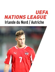 UEFA Nations League : Irlande du Nord / Autriche