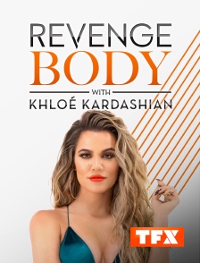 TFX - Revenge Body with Khloé Kardashian