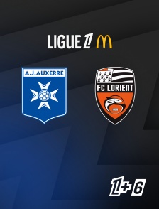 Ligue 1+ 6 - Football - Ligue 1 McDonald's : Auxerre / Lorient en replay