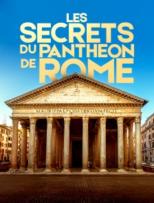 Les secrets du Panthéon de Rome